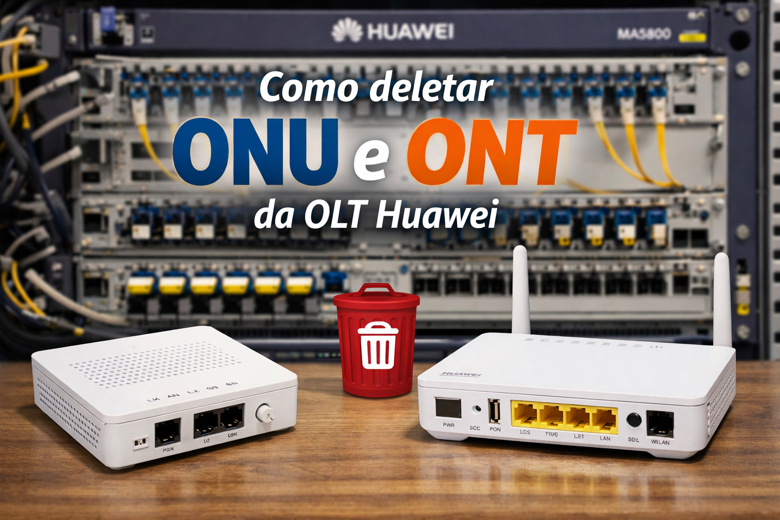 Como deletar ONU e ONT da OLT Huawei