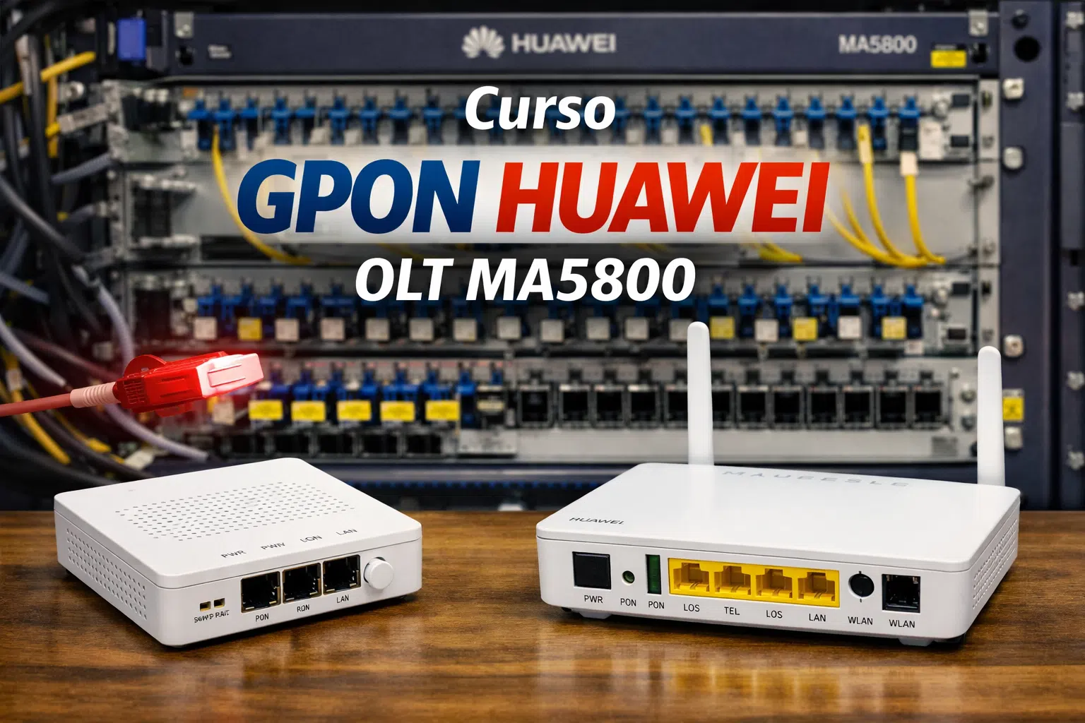 Curso GPON Huawei OLT MA5800