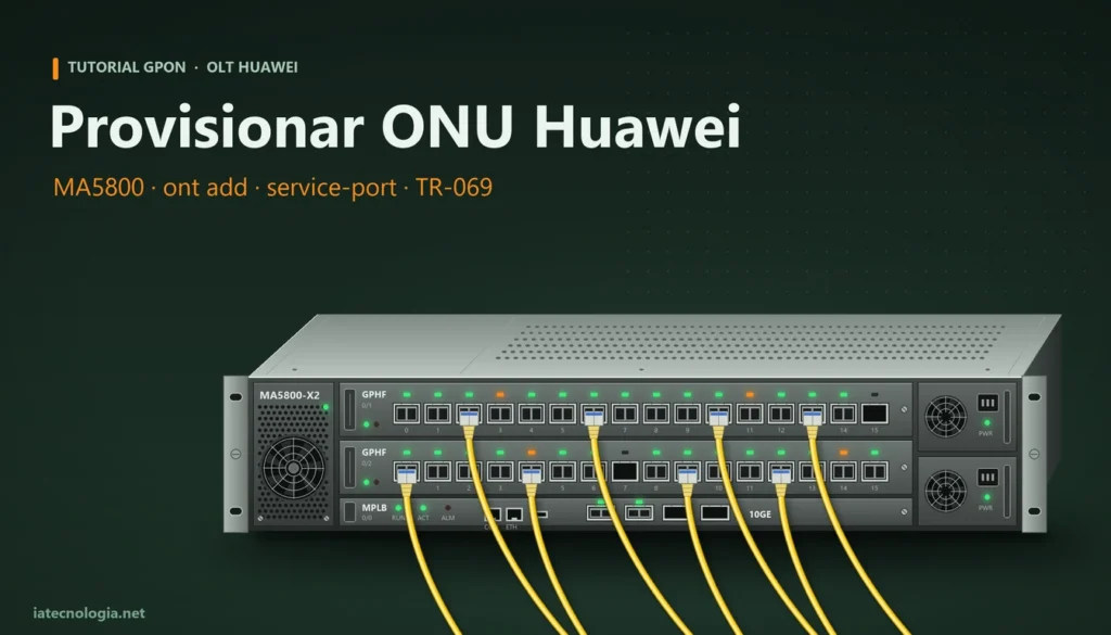 OLT Huawei MA5800-X2 com placas GPON e fibras para provisionar ONU Huawei